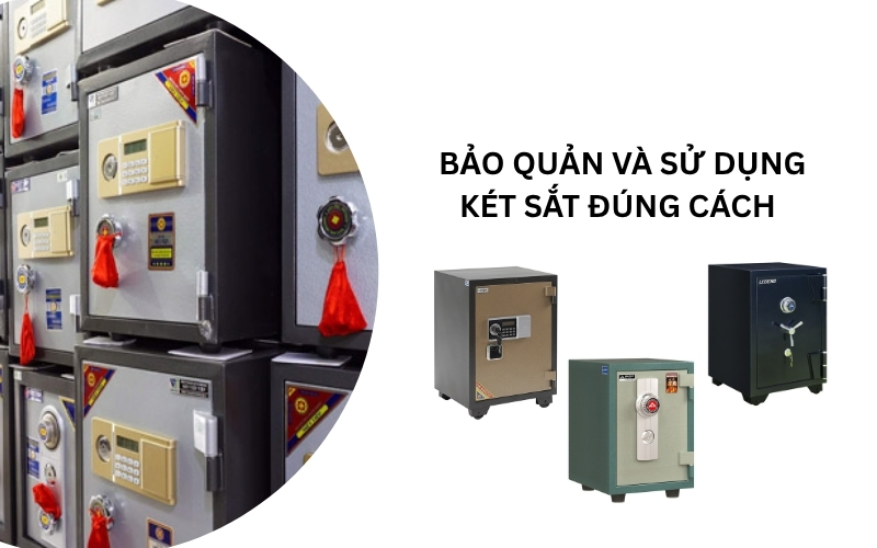 Ccahs bảo quản và những lưu ý khi sử dụng két sắt